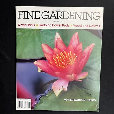 $10.99 • Buy Taunton's Fine Gardening June 1994 No 37 Summer Color Roses Wisteria Ground Co