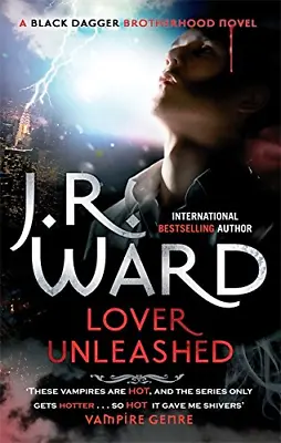 Lover Unleashed: Black Dagger Brotherhood Series: Book 9 J. R. Ward Good Condi • £3.50