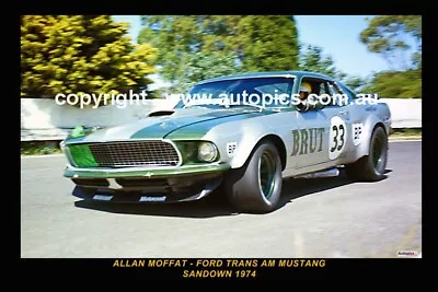 PHOTO PRINT Allan Moffat Brut 33 Mustang - Sandown 1974 - Printed Black BORDER • $16.50