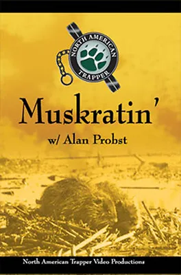 Muskratin' With Alan Probst Muskrat Trapping DVD • $22.95