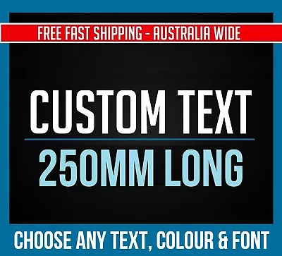 CUSTOM STICKER Vinyl Decal 250mm Long Text Colour & Font Lettering Business Shop • $5.95