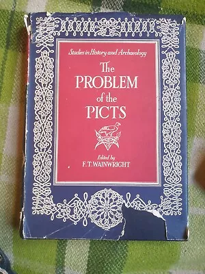 The Problem Of The Picts: F.T.  WAINWRIGHT 1ST 1955 Edition SIGNED DEDICATED • £39.99