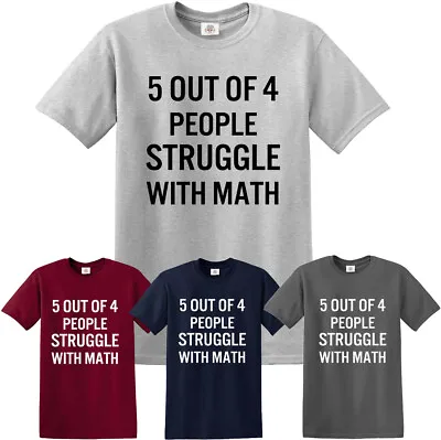 5 Of 4 People Struggle With Math Funny T-Shirt School Teacher Teaching Humor Top • £9.95