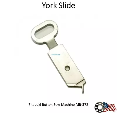 York Slide Juki Button Sew Machine MB-372 MB-373 • $14.95