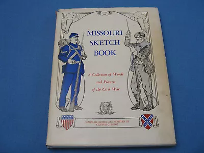 Civil War. Missouri Sketch Book By Clifton C. Edom 1963 Signed 1st Ed Hardback • $34.75