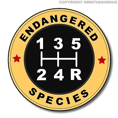 Endangered Species Manual Transmission Stick Shift JDM Drift Funny Vinyl Sticker • $4.99