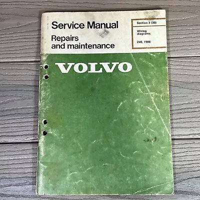 Volvo Service Manual Section 3 (39) Wiring Diagrams 240 1986 Repairs Maintenance • $50