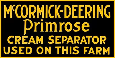 McCormick Deering Primrose Separator NEW Sign 24x48  USA STEEL XL Size 10 Lbs • $199.88