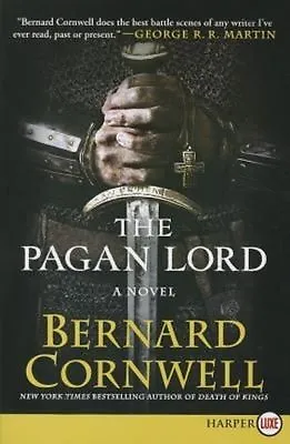 The Lords Of The North - Book 3 Of The Last Kingdom Series • £5