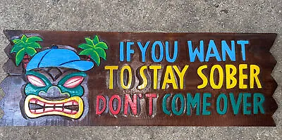 $25 • Buy 24” Tiki Sign Wall Art Tiki Home Decor If U Want To Stay Sober Dont Come Over