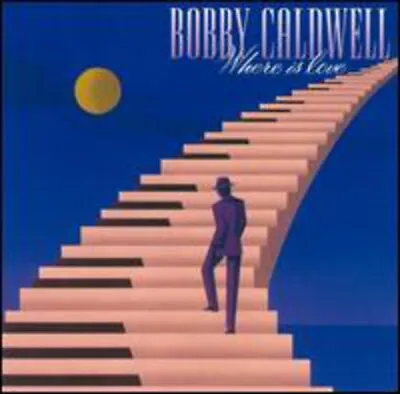 Bobby Caldwell-where Is Love Cd • $2.50