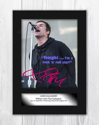 Liam Gallagher Quote 2 A4 Poster Repro Autographs With Choice Of Frame • £9.99