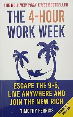 The 4-Hour Work Week : Escape The 9-5 Live Anywhere And Join The New Rich • $37.70