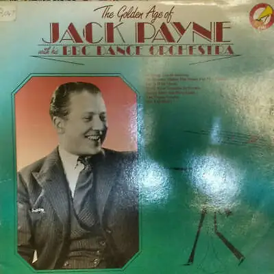 Jack Payne With His The BBC Dance Orchestra - The Golden Age Of Jack Payne (Viny • £6.56