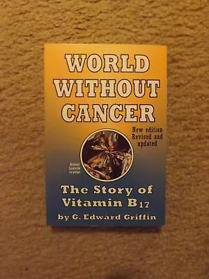 World Without Cancer: The Story Of Vitamin B17 • $68.70