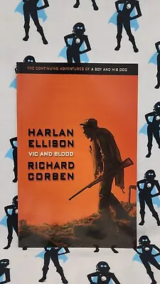 Vic And Blood Graphic Novel Tpb Harlan Ellison! Richard Corben!  Rare! Oop! • $49.99