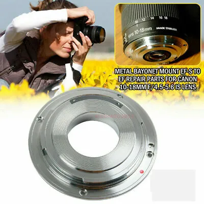 For Canon 10-18mm F/4.5-5.6 IS Lens Metal Bayonet Mount EF-S To EF Repair Parts  • $39.44