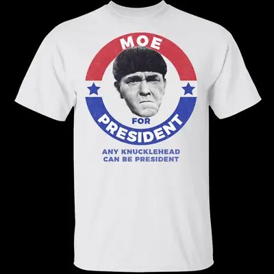 Three Stooges Moe For President White T-shirt Short Sleeve All Sizes JJ3397 • $22.79