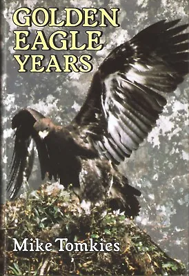 TOMKIES MIKE FALCONRY AND HAWKING BOOK GOLDEN EAGLE YEARS Hardback BARGAIN New • £9.45