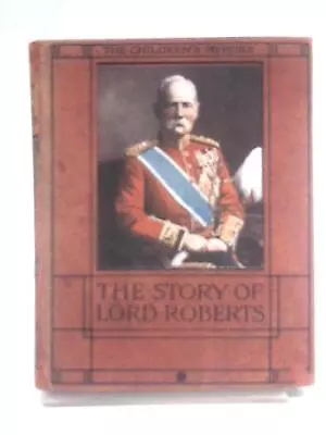 The Story Of Lord Roberts (Edmund Francis Sellar) (ID:28106) • £11.40