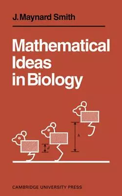 Mathematical Ideas In Biology By Smith J. Maynard • $7.55