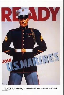 Ready! Join The U.S. Marines - WW2 Historic Marine Recruiting Poster 171 - 21x32 • $9.95