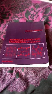 Materials Science And Engineering An Introductionsecond Edition William D.call • £6