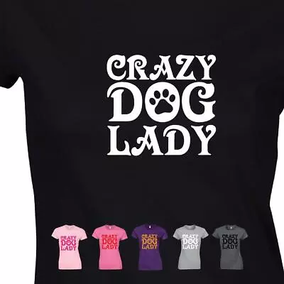 Crazy Dog Lady  Funny Womens T Shirt Pet Lover Owner Identity Classic Puppy Gift • £8.99