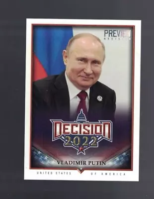 2022 Decision VLADIMIR PUTIN  Foil Preview Card Russia • $14.99