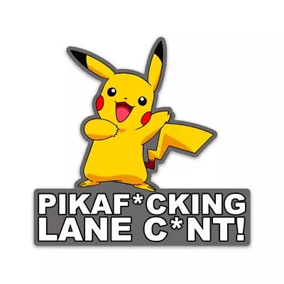 Pokemon Pikachu Angry Funny Sticker Decal Patrol PICK A LANE Car • $5.50