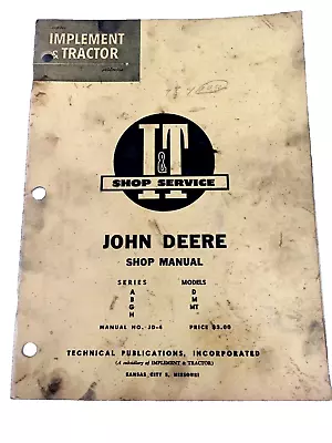 I&T Service JOHN DEERE Tractor Shop Manual JD-4 Series A B G H Models D M MT • $29.99