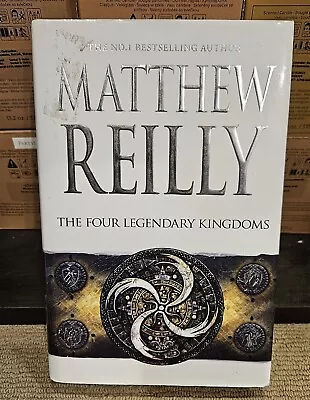 The Four Legendary Kingdoms: A Jack West Jr Novel 4 By Matthew Reilly... • $15