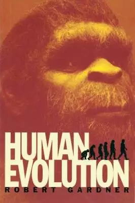 Human Evolution (Venture Book) - Library Binding By Gardner Robert - GOOD • $6.93