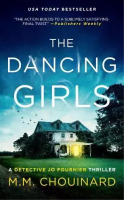 M M Chouinard The Dancing Girls (Paperback) Detective Jo Fournier (US IMPORT) • $22.85