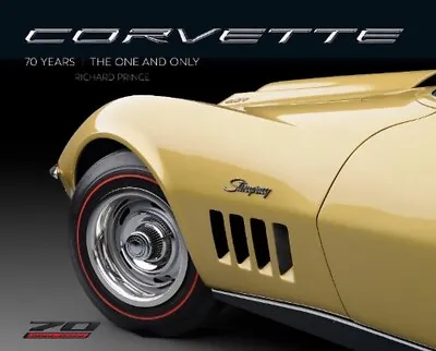 Corvette 70 Years THE ONE AND ONLY By Richard Prince • $49.99