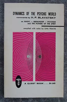  Dynamics Of The Psychic World -Psaltis-1972-1st Ed-H P Blavatsky-Soft Cover • $19