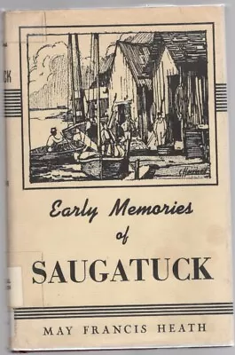 Early Memories Of Saugatuck Michigan 1830-1930 • $14