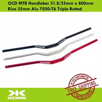 $41.90 • Buy KORE OCD MTB Handlebar 31.8/35mm X 800mm Rise 35mm Alu 7050-T6 Triple Butted