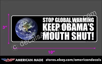 Trump 2020 2024 Sticker Stop Global Warming Anti Obama Anti Democrat Decal • $4.49