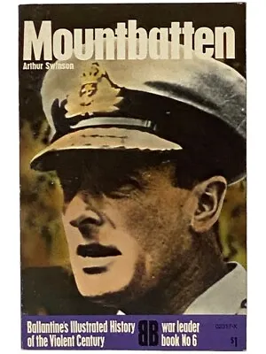 Mountbatten (Ballantine's Illustrated History Of The Violent Century: War Lead.. • $6