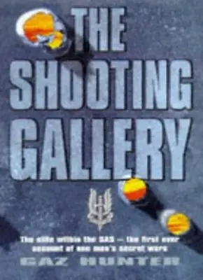£3.50 • Buy The Shooting Gallery By  Gaz Hunter