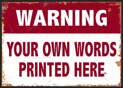 Warning Sign Your Own Words Custom Made Personalised Metal Sign Security Patio • £6.99