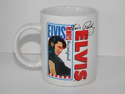 Elvis Presley Signature Always The Original Coffee Mug • $15.75