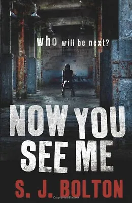 Now You See Me Hardcover S. J. Bolton • £4.73