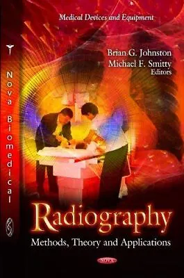 £88.05 • Buy RADIOGRAPHY: Methods, Theory And Applications (Medical Devices