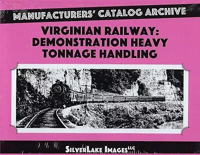 VIRGINIAN Railway: Demonstration HEAVY TONNAGE Handling - (BRAND NEW BOOK) • $34.99