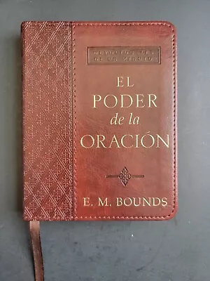 The Power Of Prayer / El Poder De La Oración By E.M. Bounds / 2013 / SPANISH • $19.99