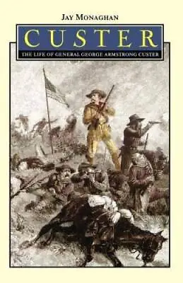 Custer: The Life Of General George Armstrong Custer (Bison Book S) - ACCEPTABLE • $4.16