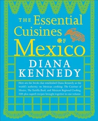 The Essential Cuisines Of Mexico: A Cookbook • $13.64