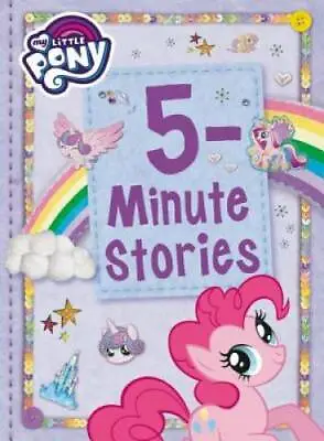 My Little Pony: 5-Minute Stories - Hardcover By Hasbro - GOOD • $3.97